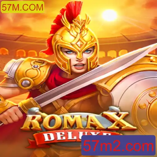 Explorando o Jogo RomaXDeluxe: Regras, Estratégias e a Conexão com 57M.COM